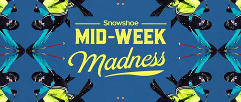 Snowshoe Mid-Week Madness